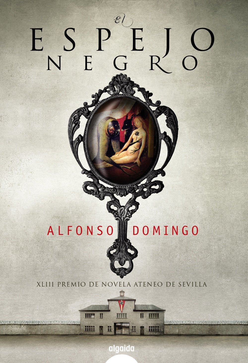 El espejo negro (ALGAIDA LITERARIA - PREMIO ATENEO DE SEVILLA) Action & Adventure