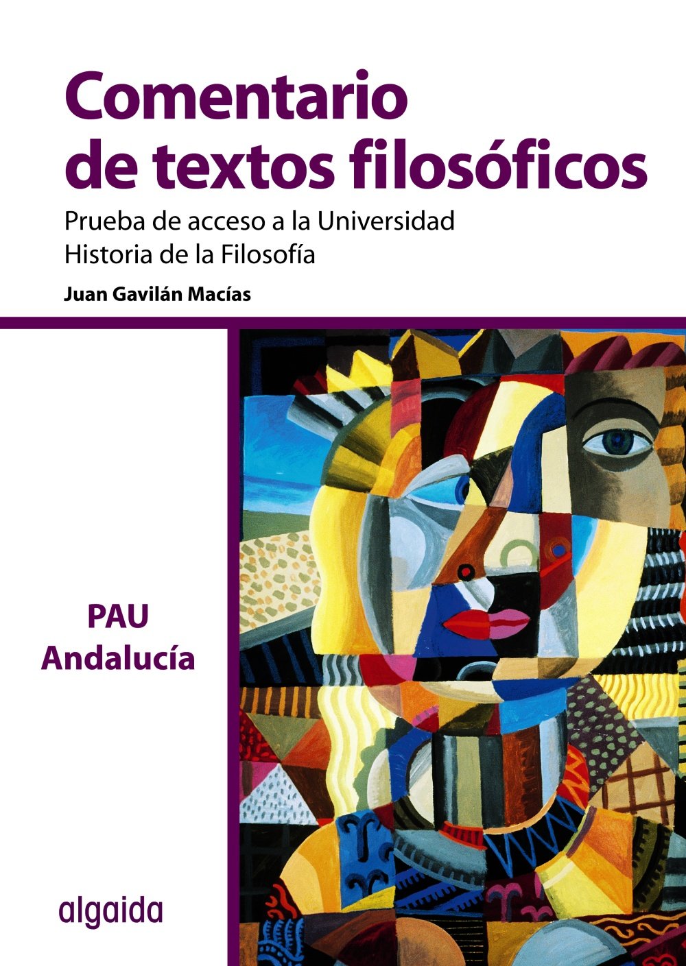 Comentario de Texto Filosófico. Prueba de acceso a la Universidad de Andalucía book