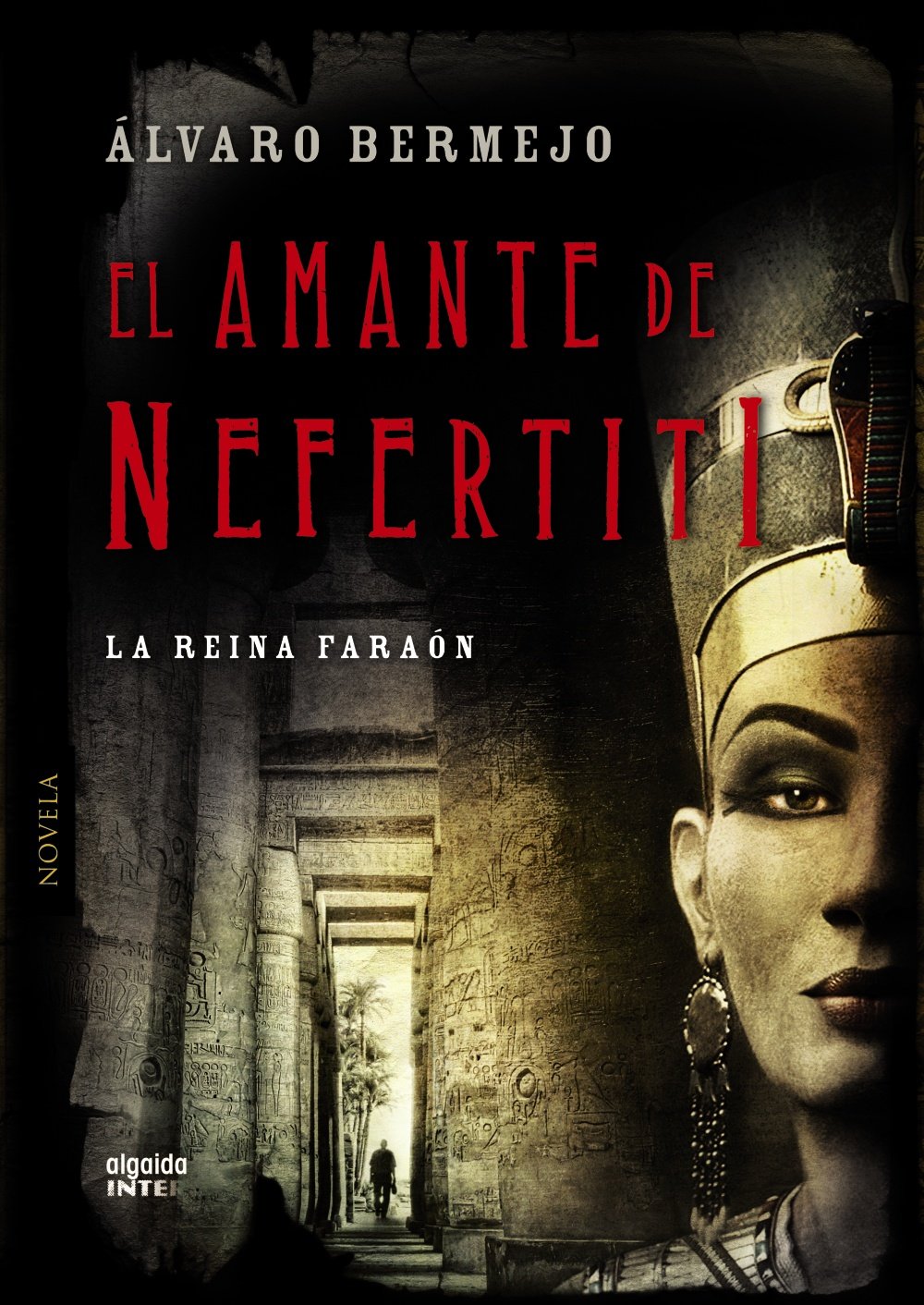 El amante de Nefertiti (ALGAIDA LITERARIA - INTER) Historical Fiction