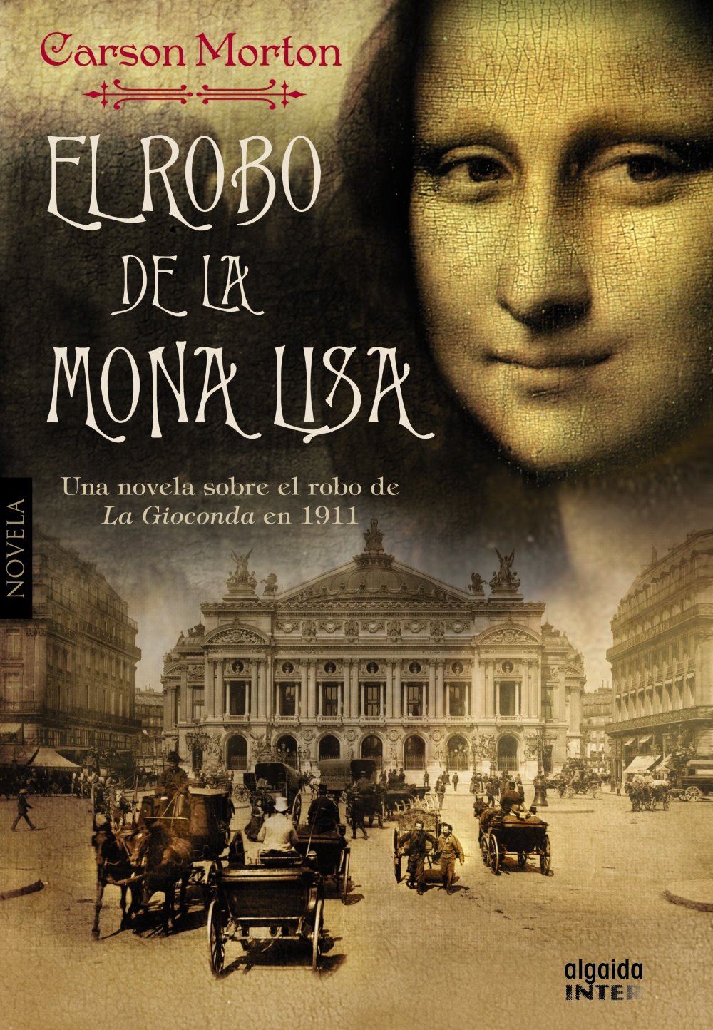 El robo de la Mona Lisa (ALGAIDA LITERARIA - INTER) Historical Fiction