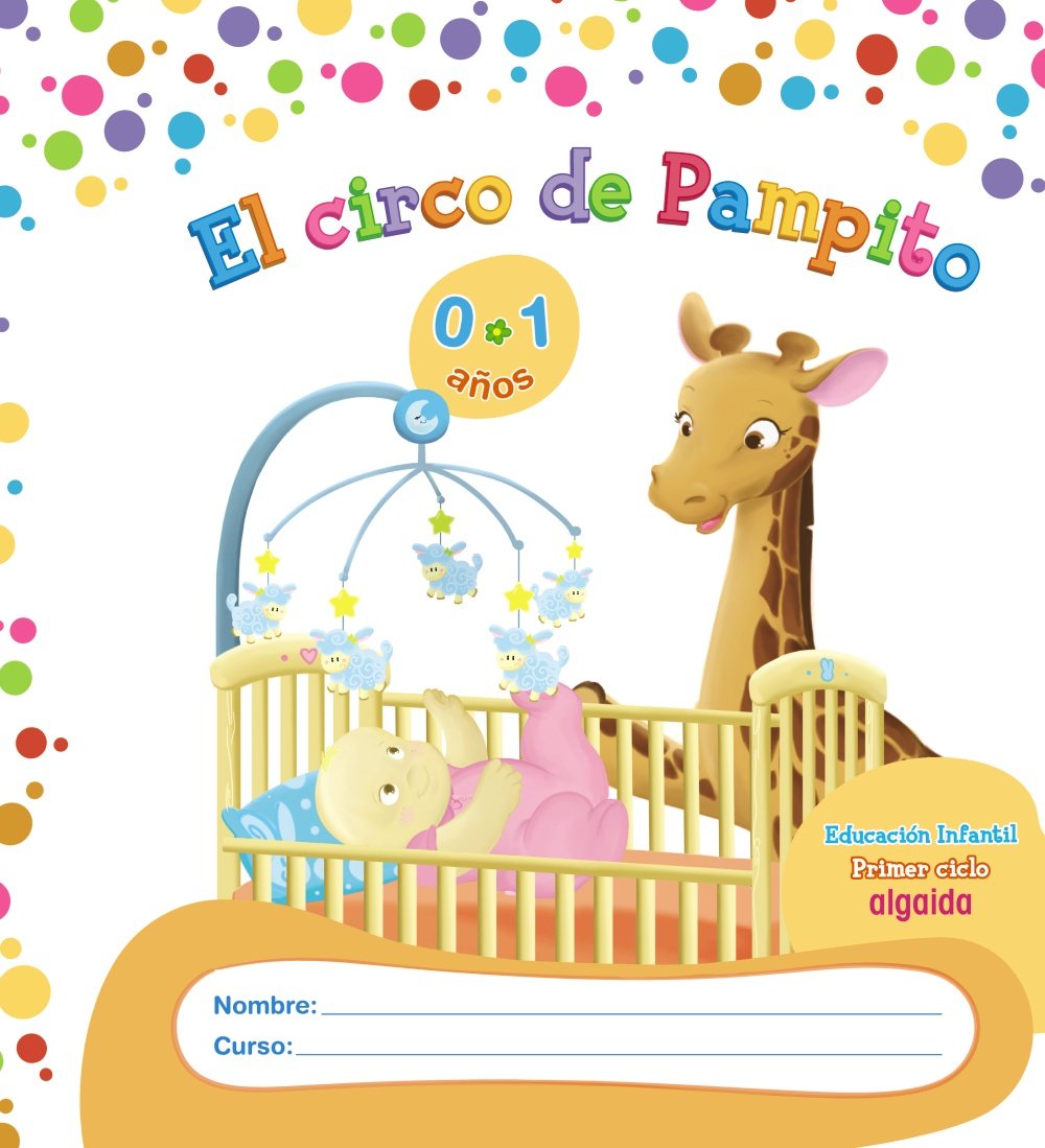 Proyecto El Circo de Pampito, Educación Infantil, 0-1 años, 1 ciclo Learning & Reference