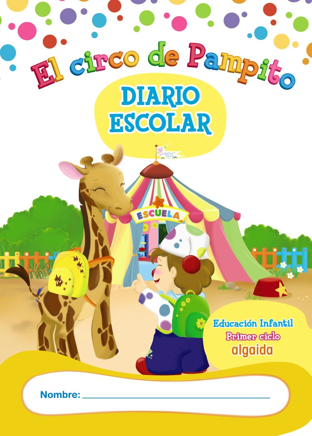 Diario de clase, El circo de Pampito, Educación Infantil, 0-2 años, 1 ciclo. Agenda Learning & Reference