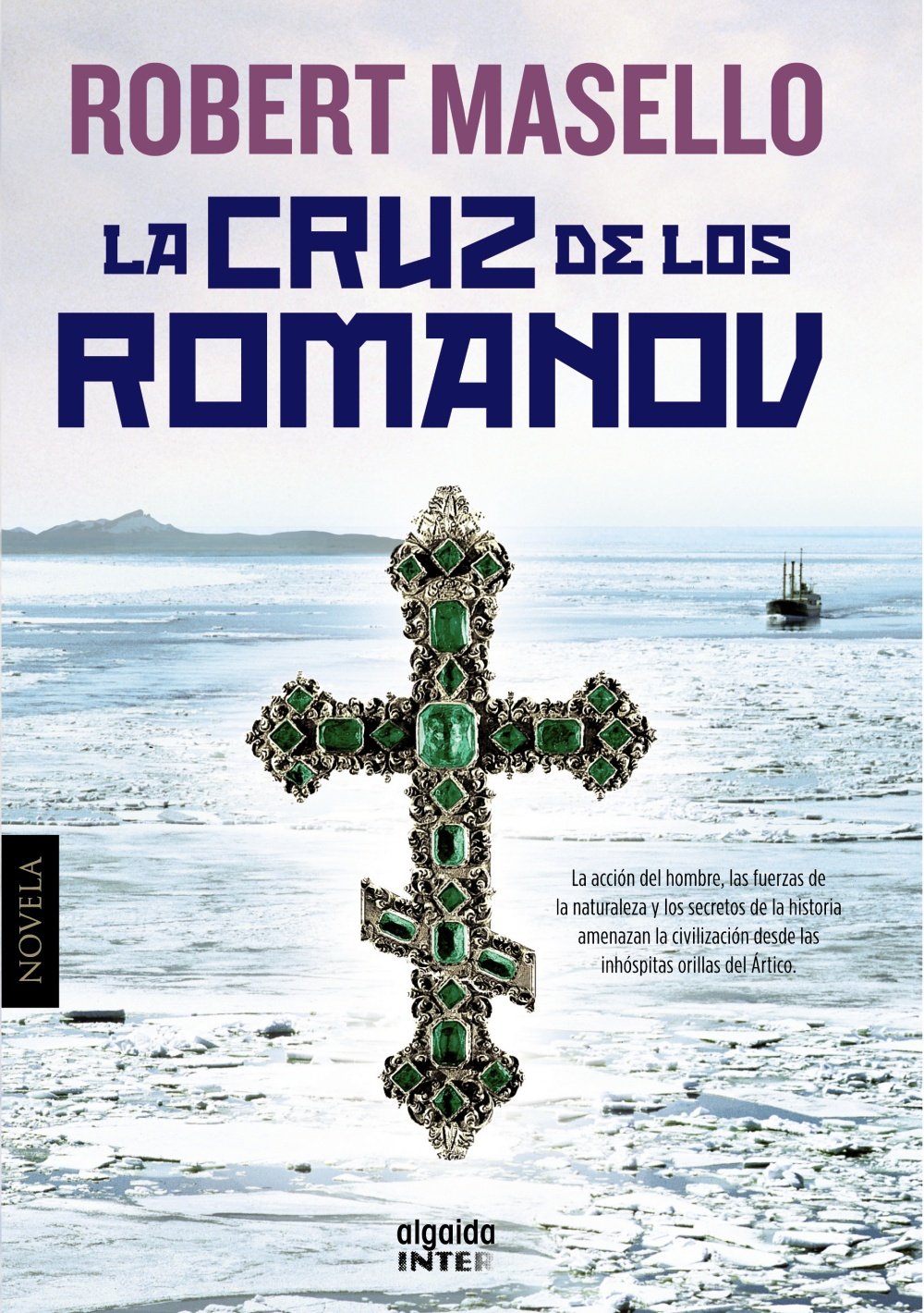 La cruz de los Romanov (ALGAIDA LITERARIA - INTER) Historical Fiction