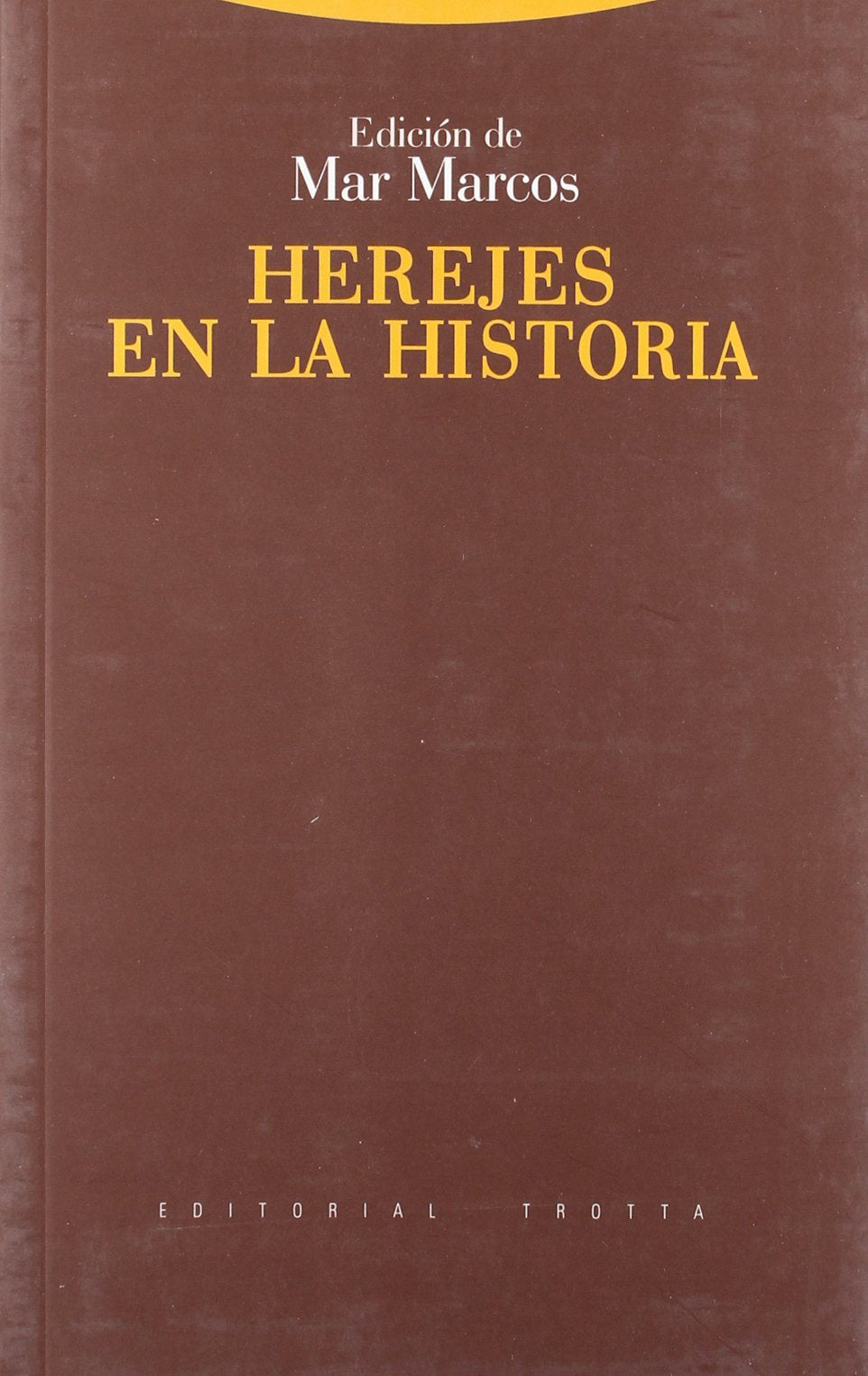 Herejes en la historia (Estructuras y Procesos. Religión) Social Sciences