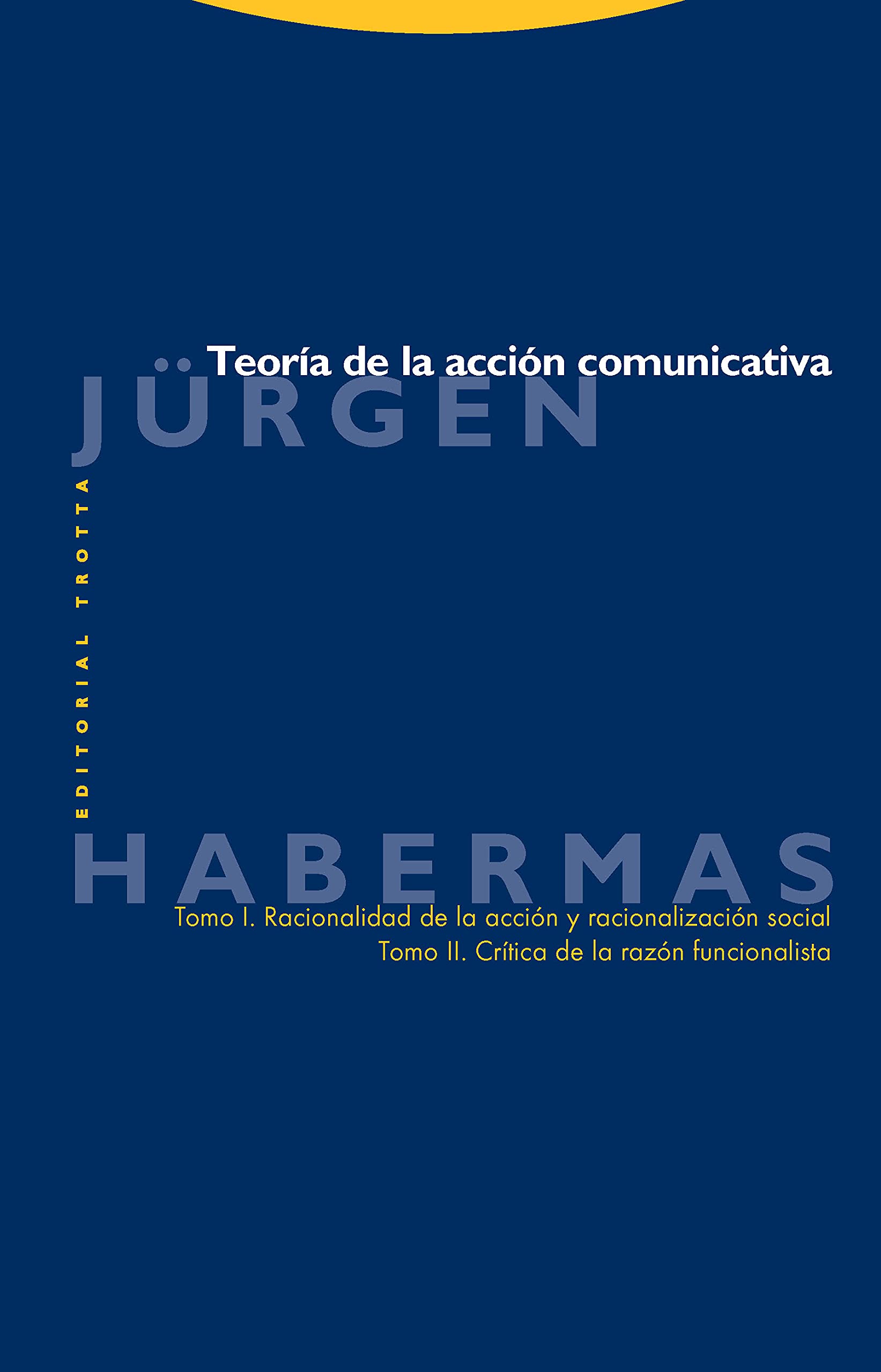 Teoría de la acción comunicativa : Racionalización de la acción y racionalización social ; Crítica de la razón funcionalista: I. Racionalidad de la ... (Estructuras y Procesos. Filosofía) Philosophy