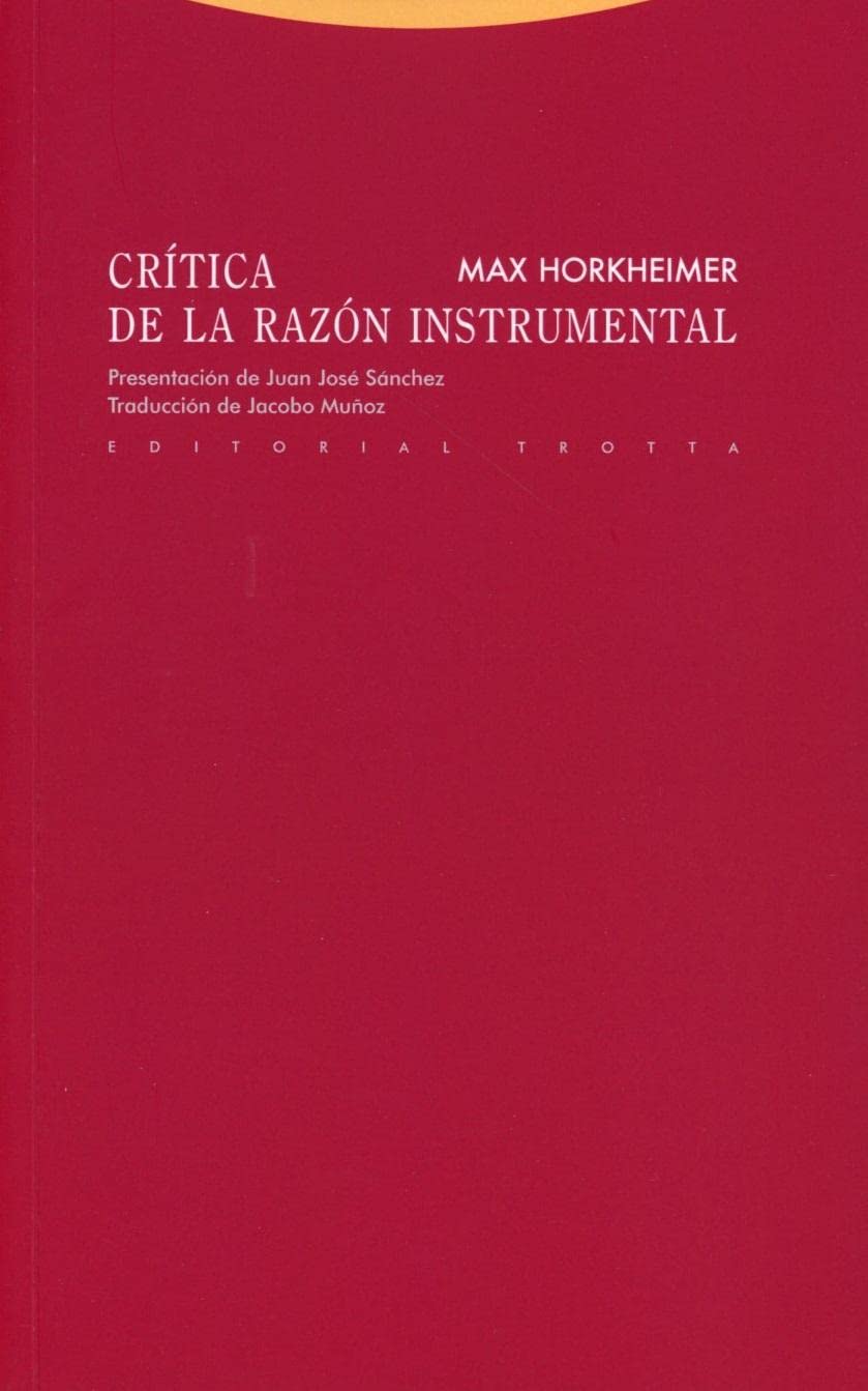 Crítica de la razón instrumental (Estructuras y Procesos. Filosofía) Philosophy