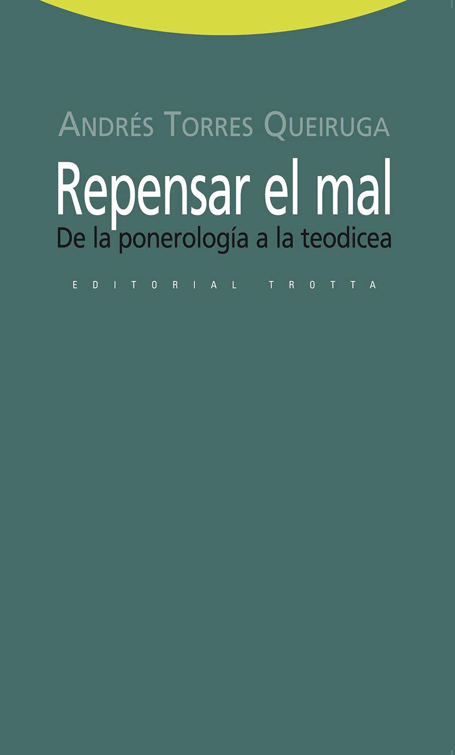 Repensar el mal : de la ponerología a la teodicea book