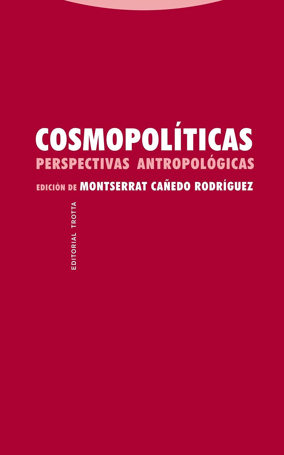 Cosmopolíticas: Perspectivas antropológicas book