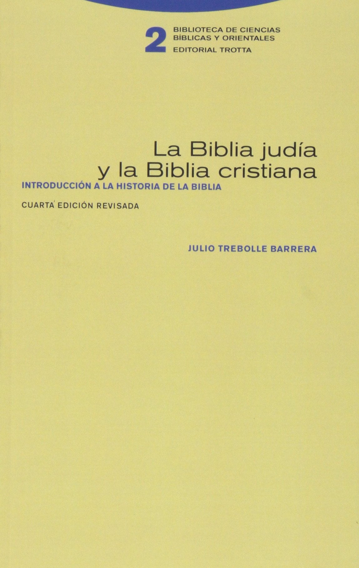 La Biblia judía y la Biblia cristiana: Introducción a la historia de la Biblia book