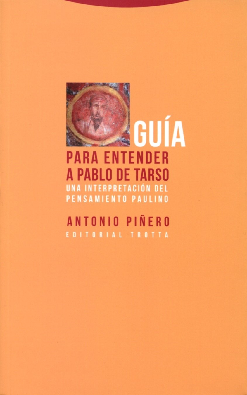 Guía para entender a Pablo de Tarso: Una interpretación del pensamiento paulino book