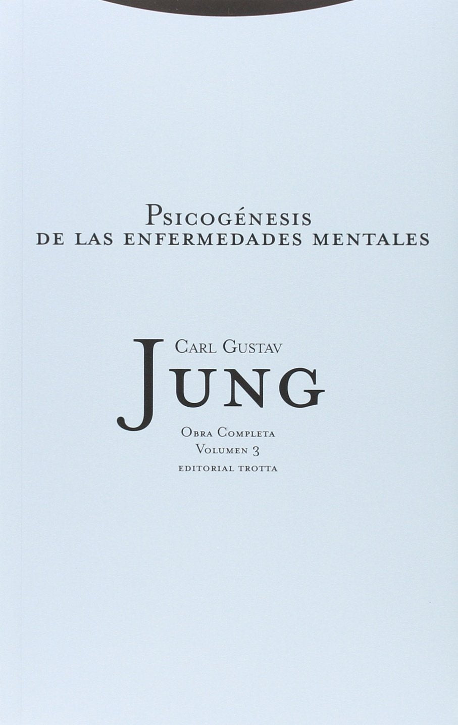 Psicogénesis de las enfermedades mentales (Obras Completas Carl Gustav Jung) Medicine