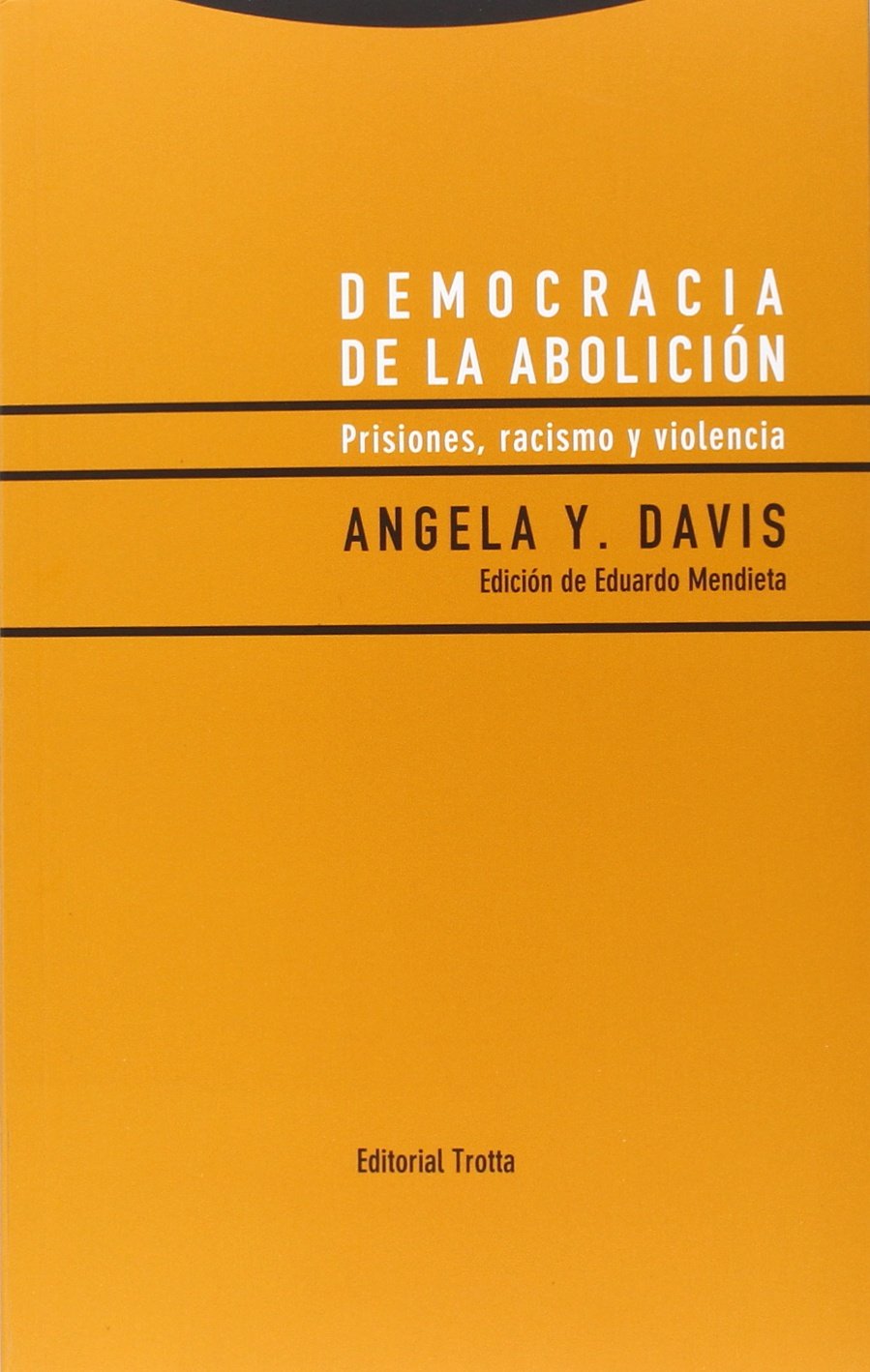 Democracia de la abolición : prisiones, racismo y violencia (Estructuras y procesos. Ciencias Sociales) Law
