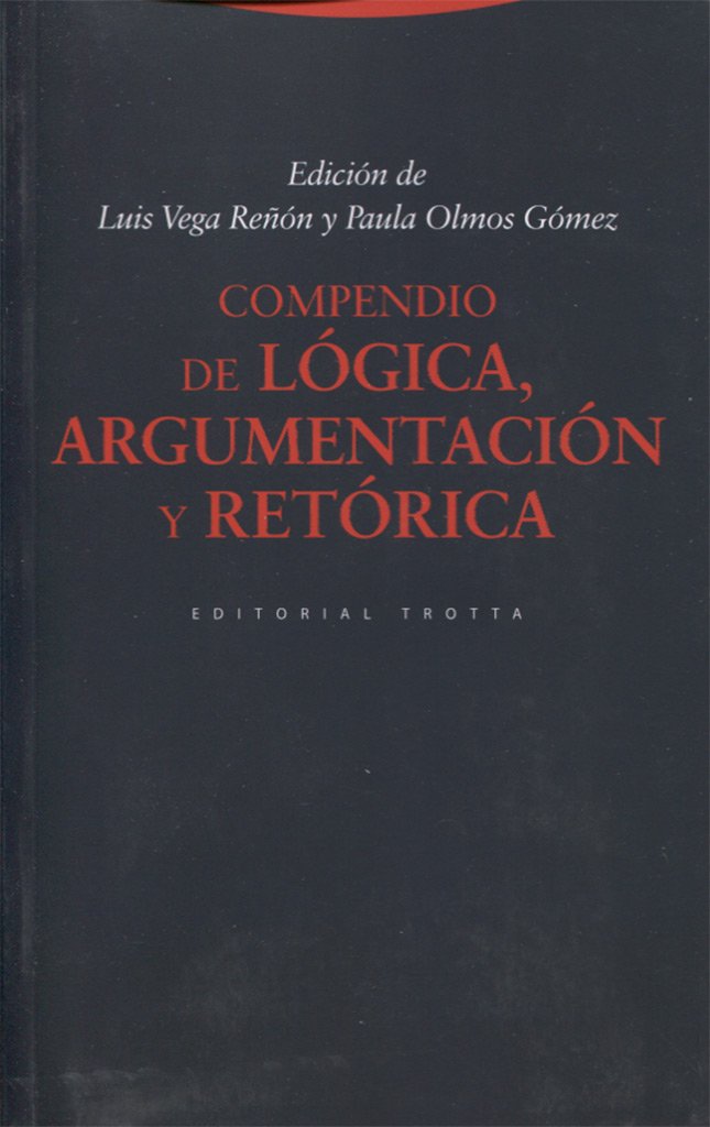 COMPENDIO DE LÓGICA, ARGUMENTACIÓN Y RETÓRICA (3ª EDICIÓN) (Estructuras y Procesos. Filosofía) Philosophy