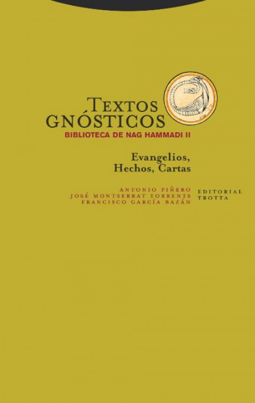 Textos gnósticos. Biblioteca de Nag Hammadi II. Evangelios, hechos, cartas (Estructuras y procesos. Religión) Natural Sciences