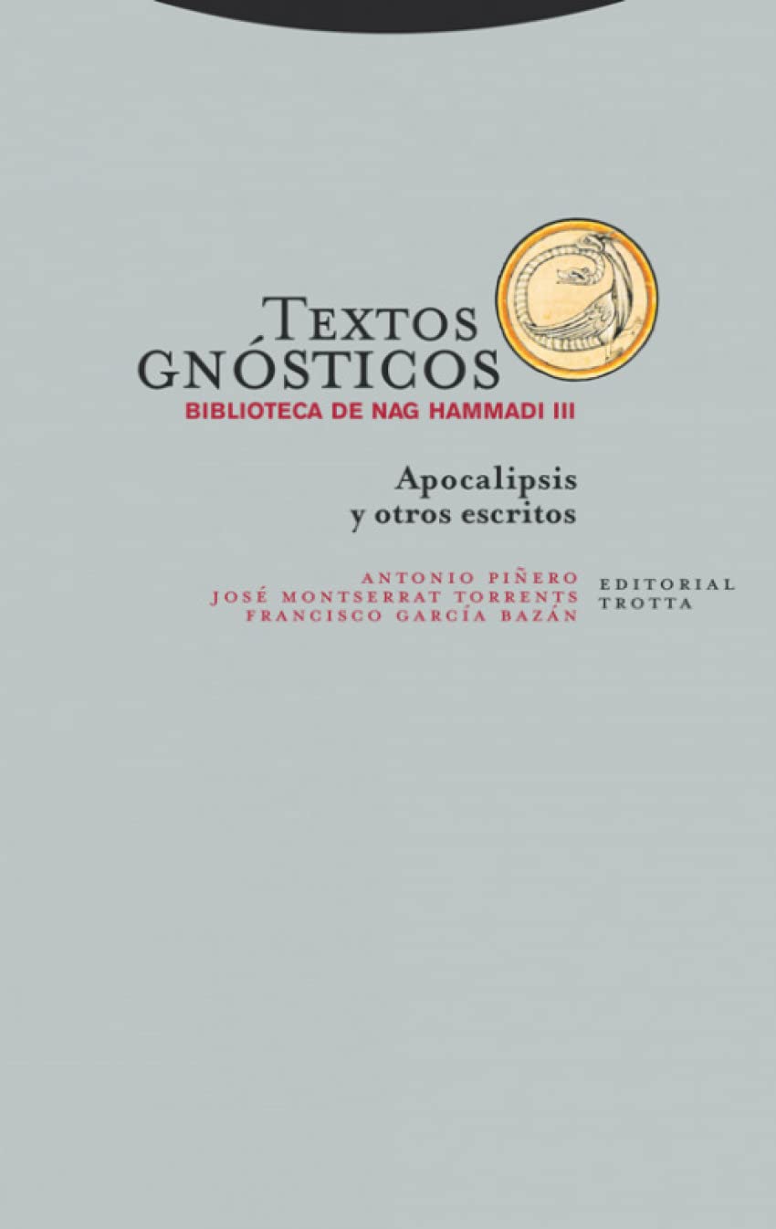 Textos gnósticos. Biblioteca de Nag Hammadi III: Apocalipsis y otros escritos (Estructuras y procesos. Religión) Natural Sciences