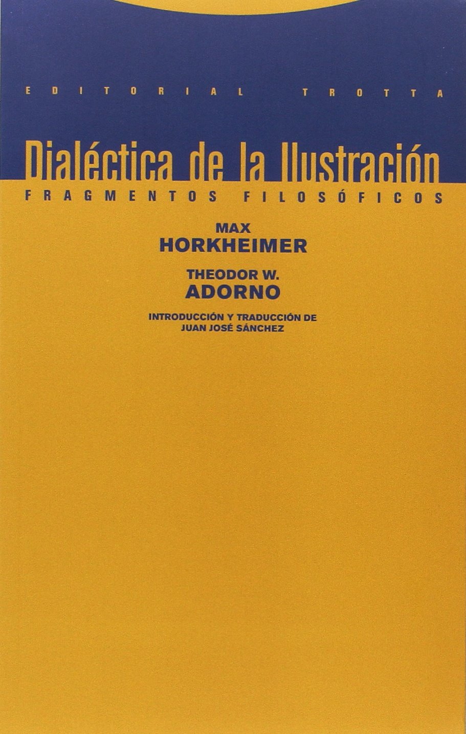 DIALÉCTICA DE LA ILUSTRACIÓN: Fragmentos filosóficos (Estructuras y procesos. Filosofía) Philosophy
