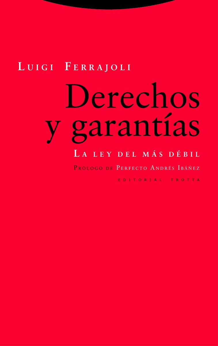 DERECHOS Y GARANTÍAS (8ª EDICIÓN): La ley del más débil (Estructuras y Procesos. Derecho) Law