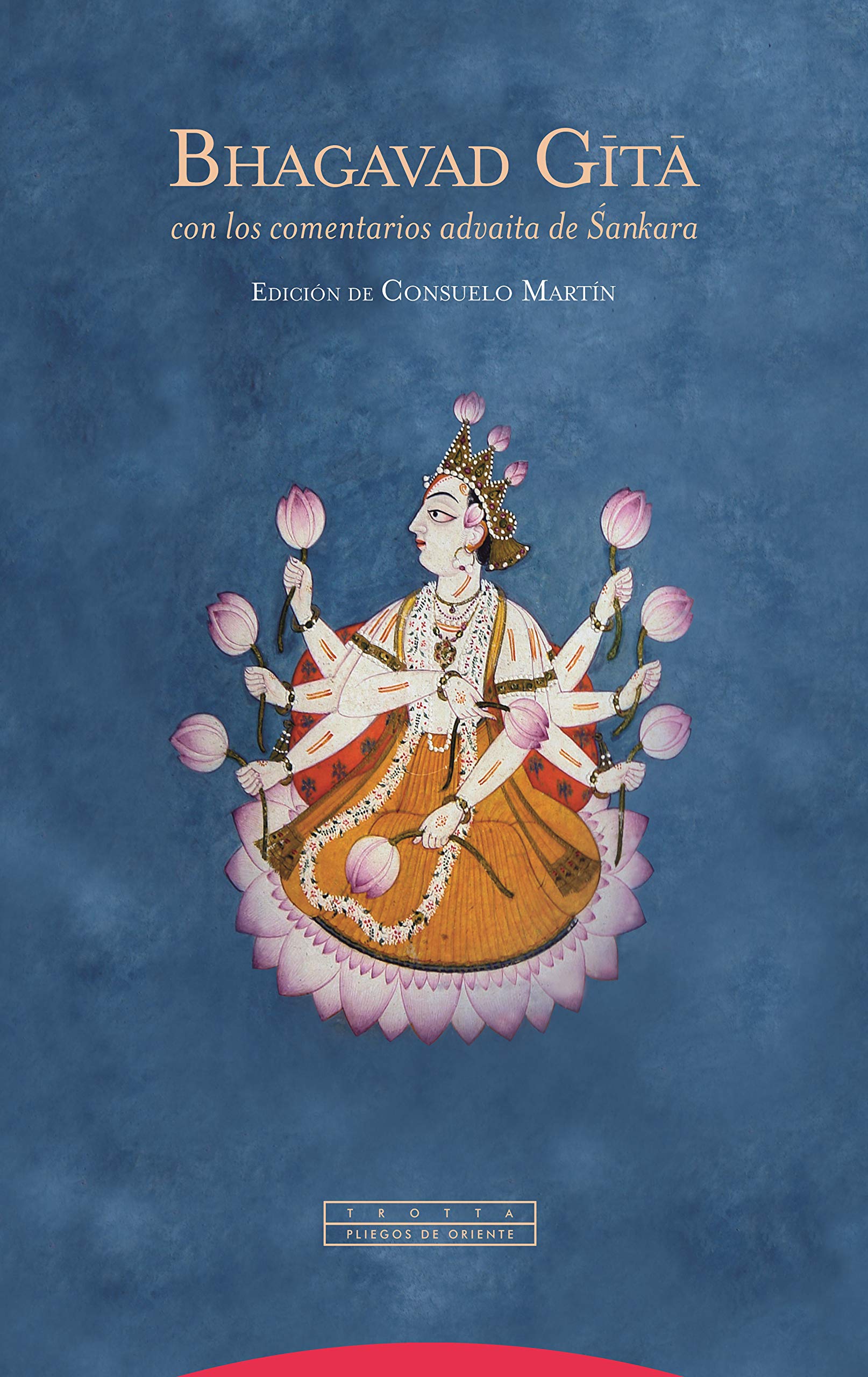 Bhagavad Gita: con los comentarios advaita de Sankara (Pliegos de Oriente) Social Sciences