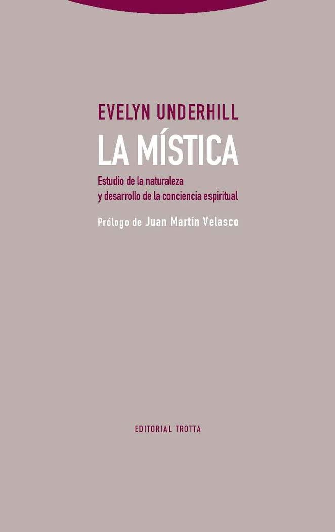 La mística: Estudio de la naturaleza y desarrollo de la conciencia espiritual (Estructuras y procesos. Religión) Philosophy