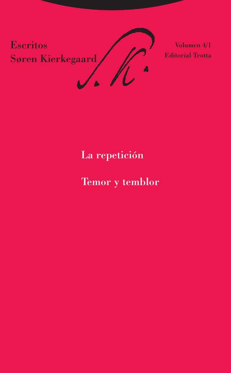 La repetición : temor y temblor : escritos 4-1 (Estructuras y procesos. Filosofía) Philosophy