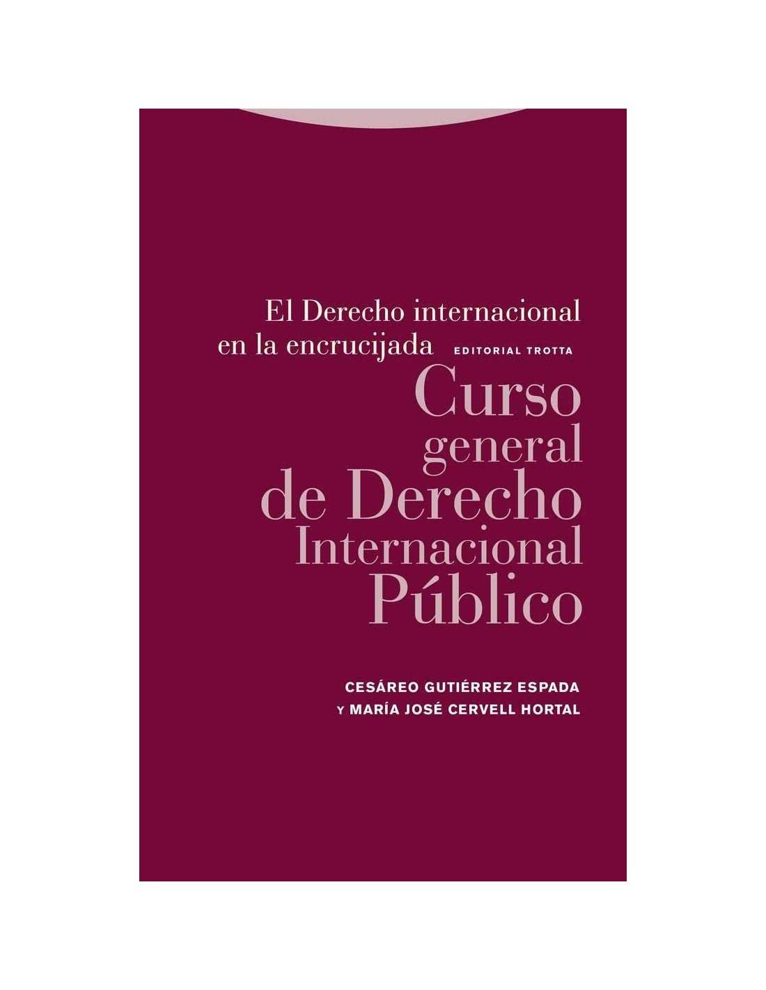 El Derecho internacional en la encrucijada: Curso general de Derecho Internacional Público book