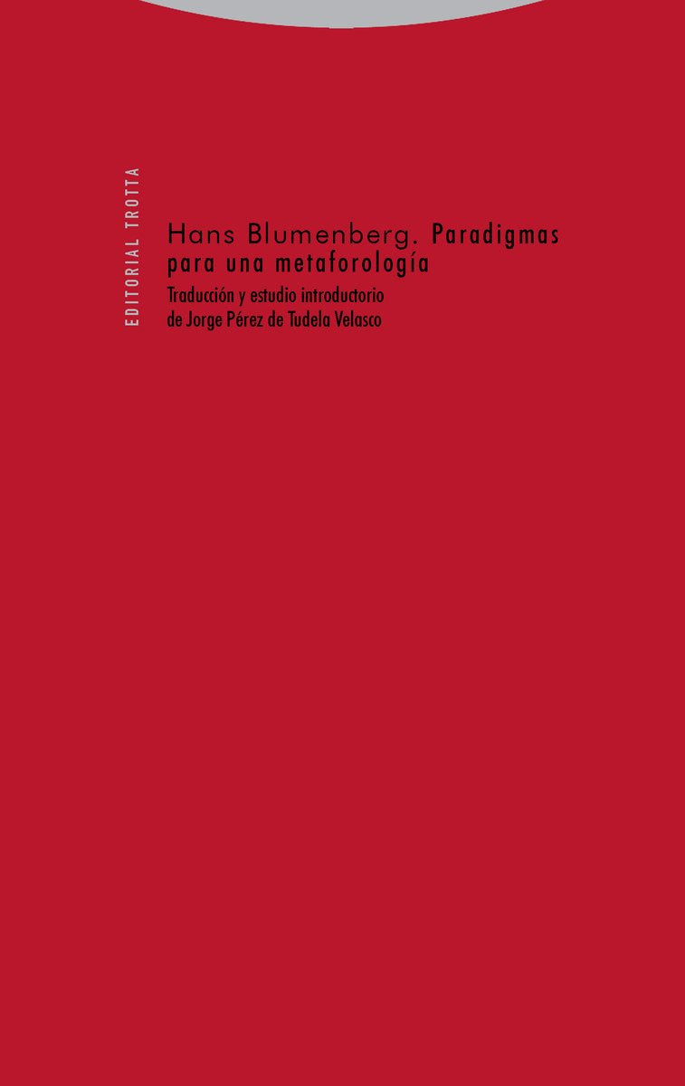 Paradigmas para una metaforología (Estructuras y procesos. Filosofía) Philosophy