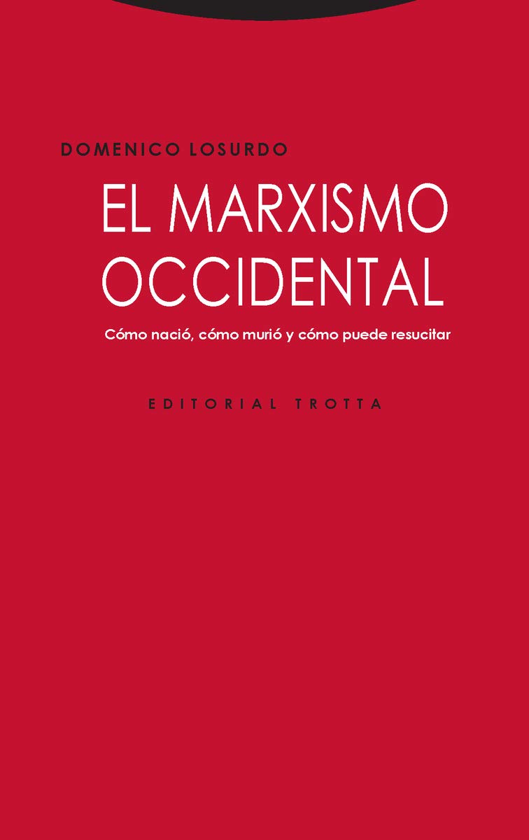El marxismo occidental . Cómo nació, cómo murió y cómo puede resucitar (Estructuras y procesos. Ciencias Sociales) Philosophy