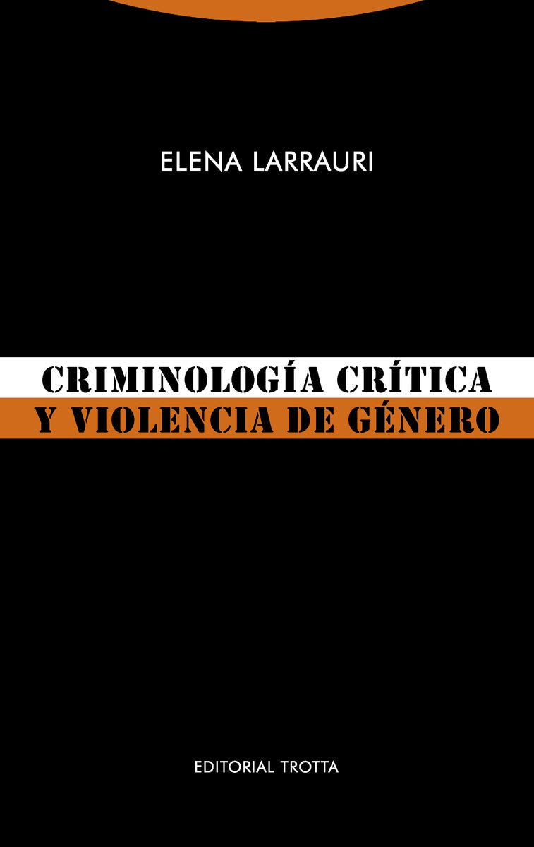 Criminología crítica y violencia de género (NE) (Estructuras y Procesos. Derecho) Law