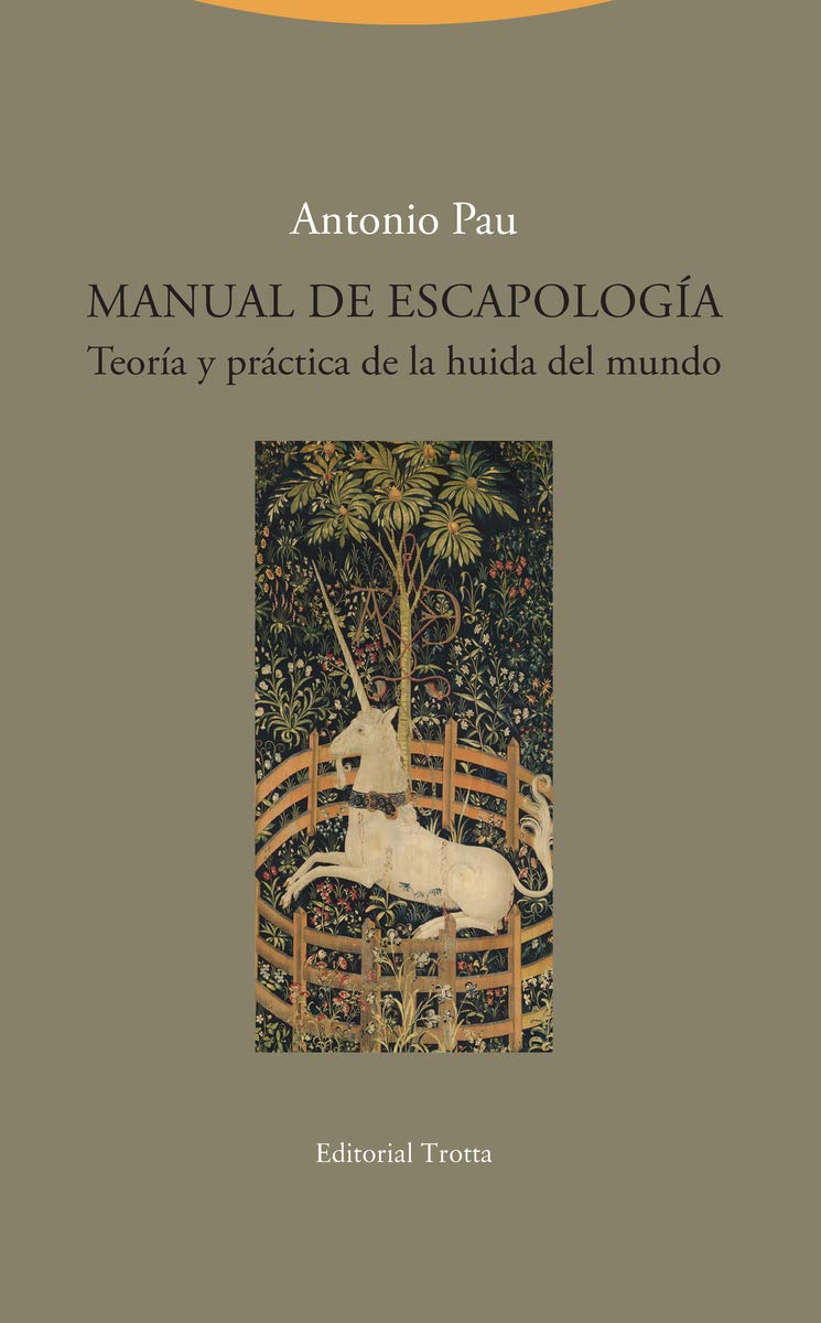 Manual de Escapología: Teoría y práctica de la huida del mundo (La Dicha de Enmudecer) Books
