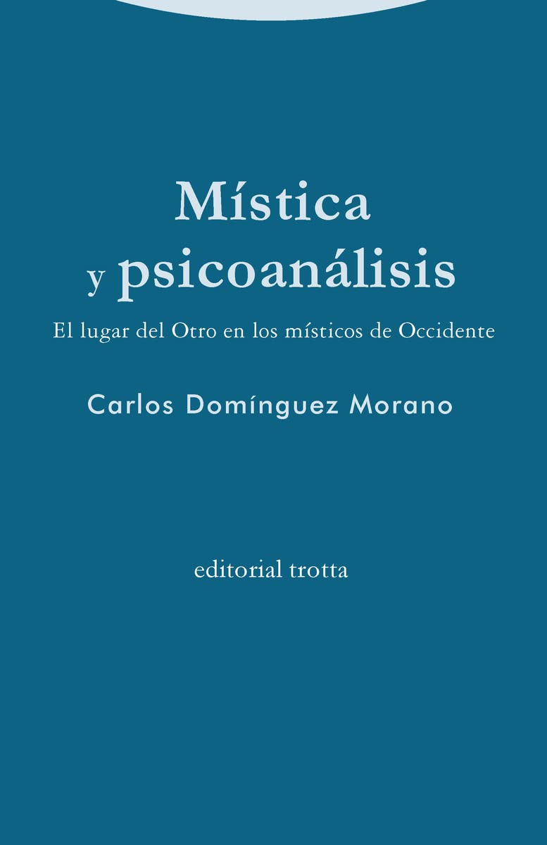 Mística y psicoanálisis: El lugar del Otro en los místicos de Occidente (Estructuras y Procesos. Religión) Psychology