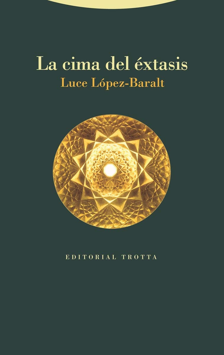 La cima del éxtasis: y una fuente infinita en Medina al-Zahra’ (Estructuras y Procesos. Religión) Politics & Society Books