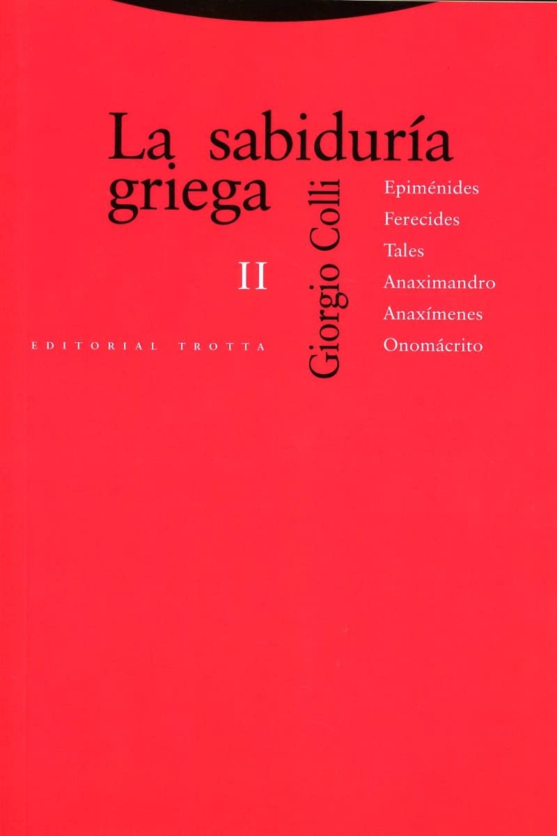 La sabiduría griega II: Epiménides, Ferecides, Tales, Anaximandro, Anaxímenes, Onomácrito (Estructuras y Procesos. Filosofía) Philosophy