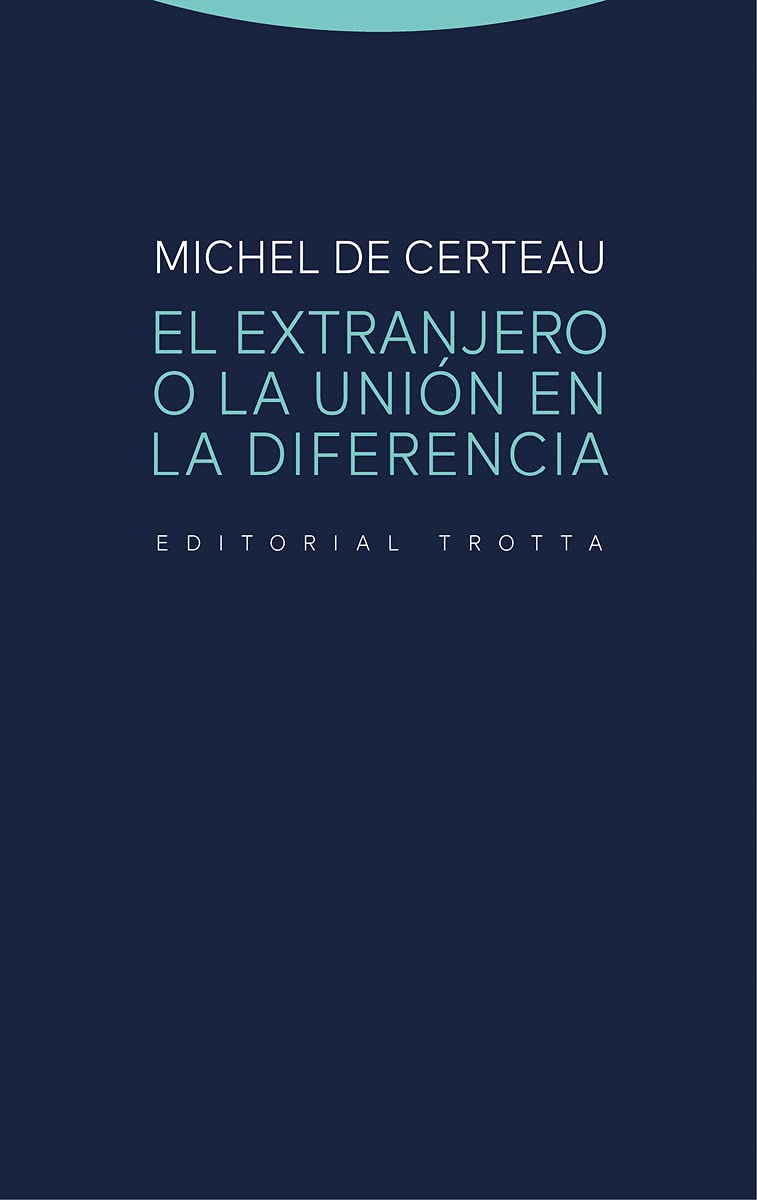 El extranjero o la unión en la diferencia (Estructuras y Procesos. Religión) Religion & Esotericism