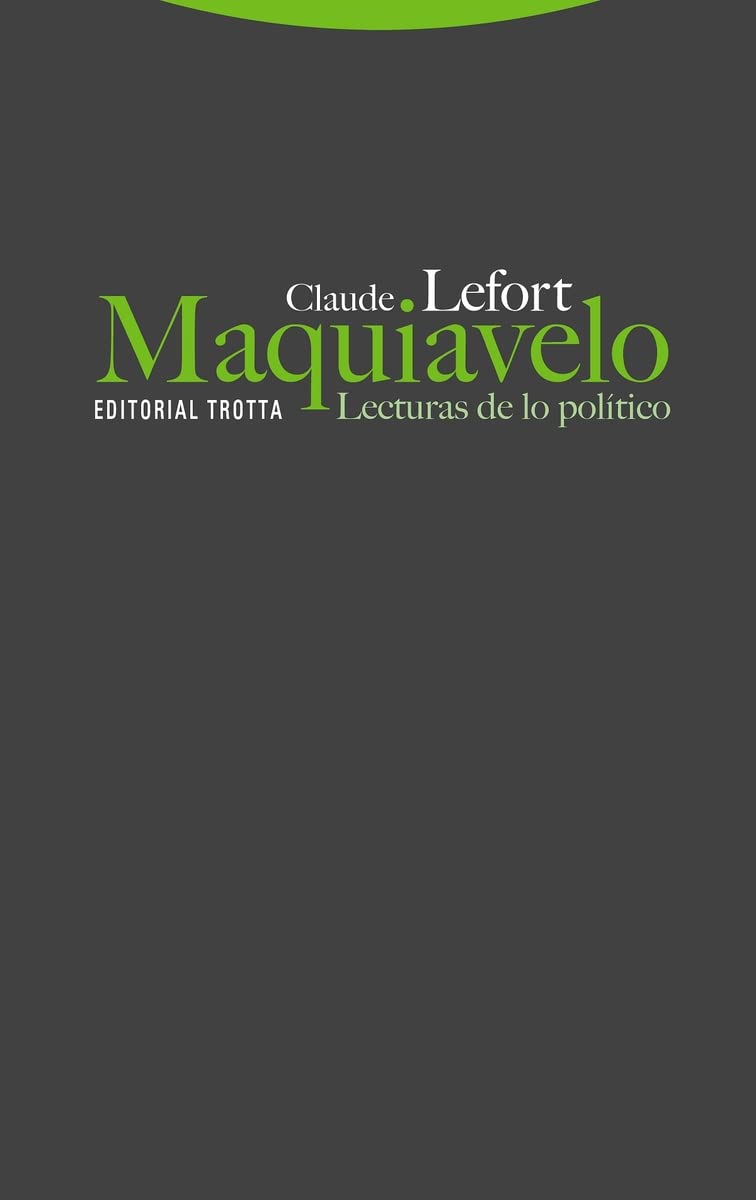 Maquiavelo. Lecturas de lo político (Estructuras y Procesos. Filosofía) Philosophy