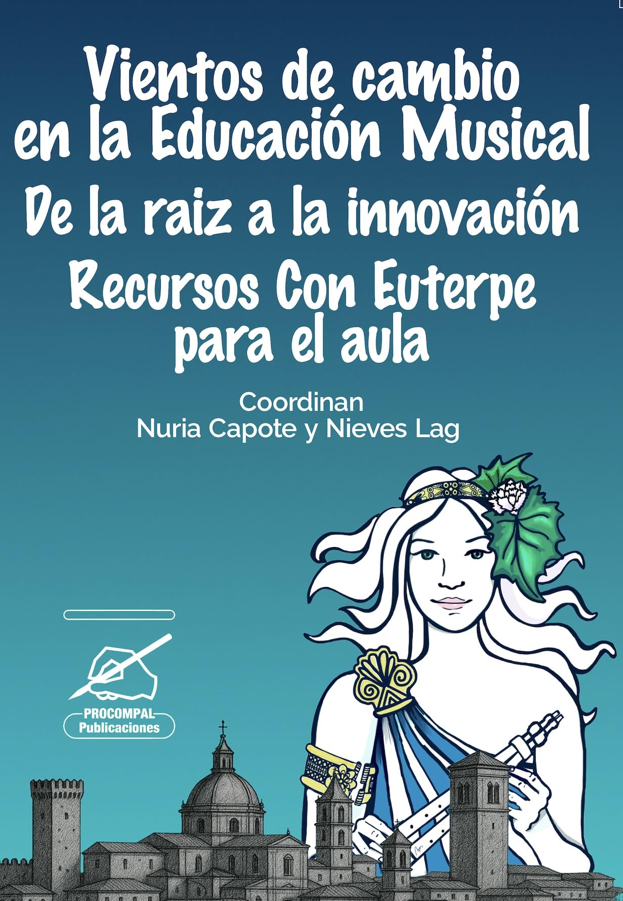 Vientos de cambio en la Educación Musical: De la raiz a la innovación, recursos con Euterpe para el aula Reference Books