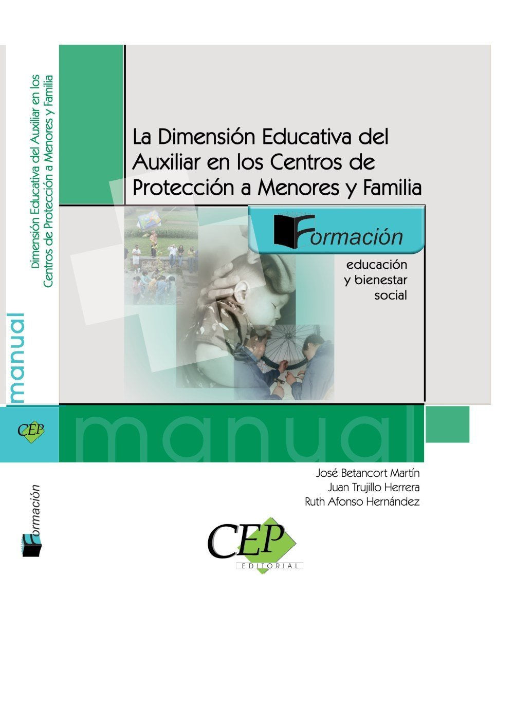 La dimensión educativa del auxiliar en los centros de protección a menores y familia (Colección 921) Education & Training