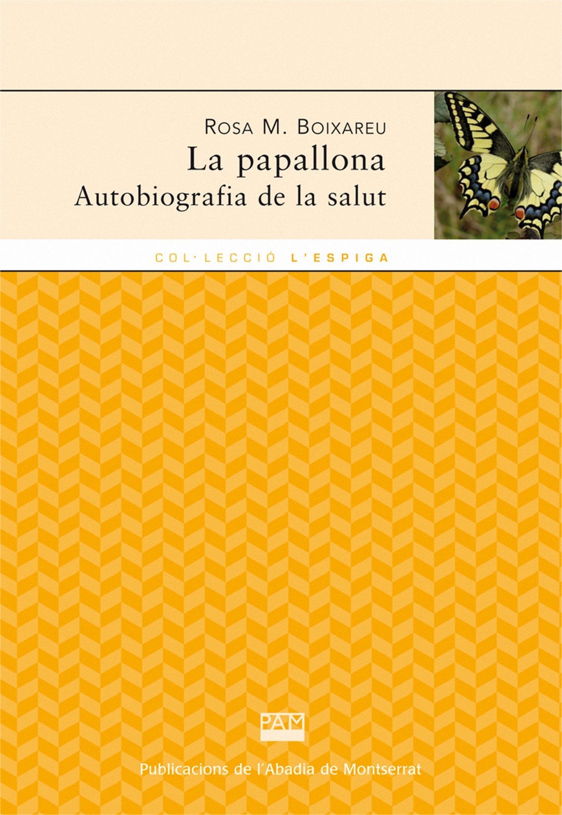 La papallona: Autobiografia de la salut (l'Espiga, Band 100) Books