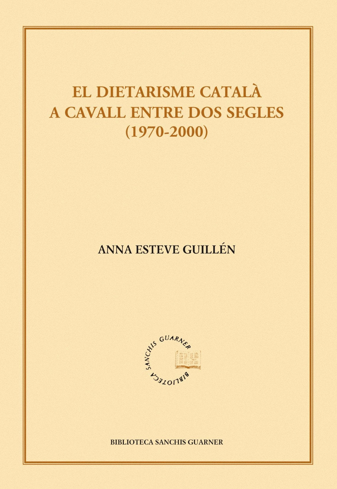 El dietarisme català a cavall entre dos segles (1970-2000) book