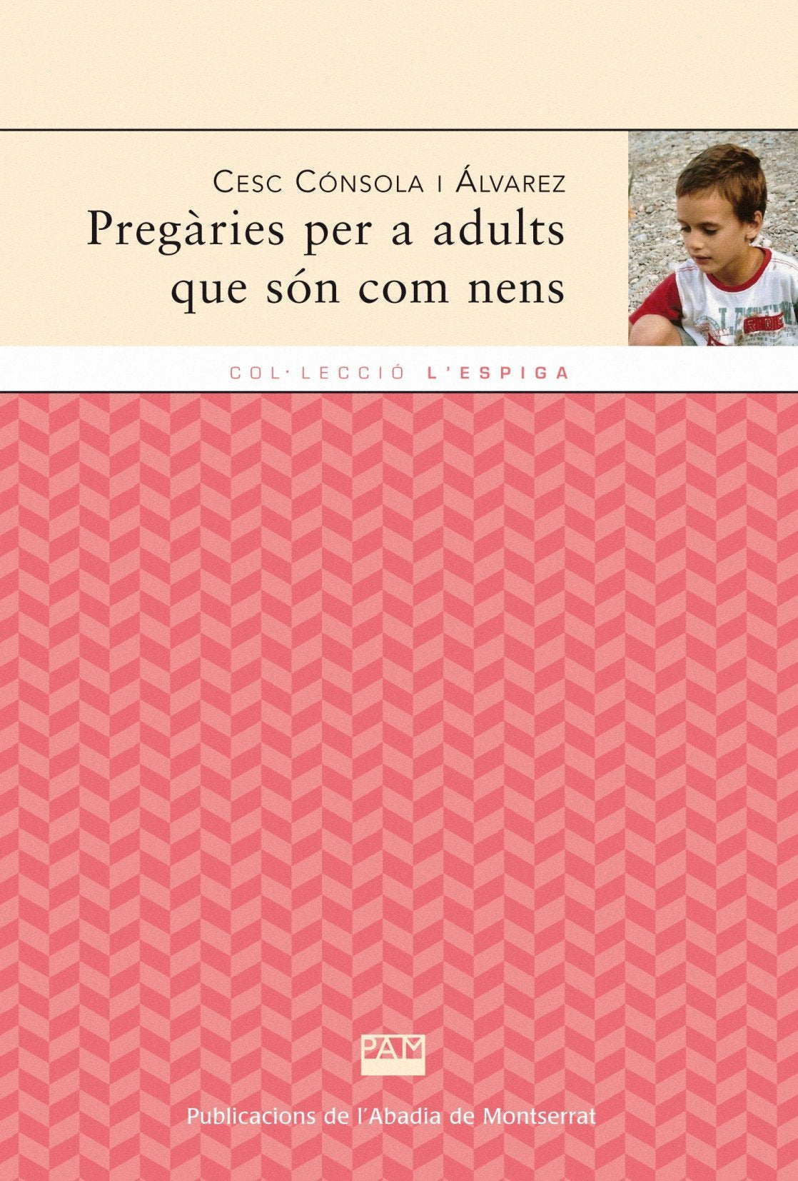 Pregàries per a adults que són com a nens (l'Espiga, Band 102) Books