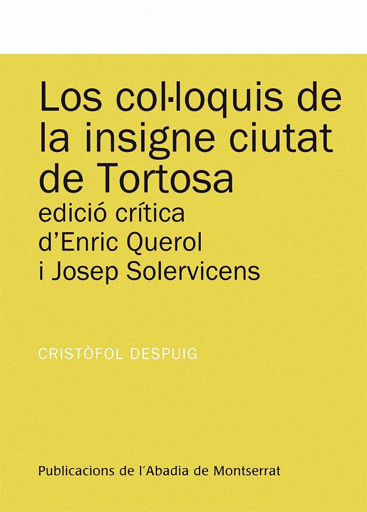 Los col·loquis de la insigne ciutat de Tortosa book
