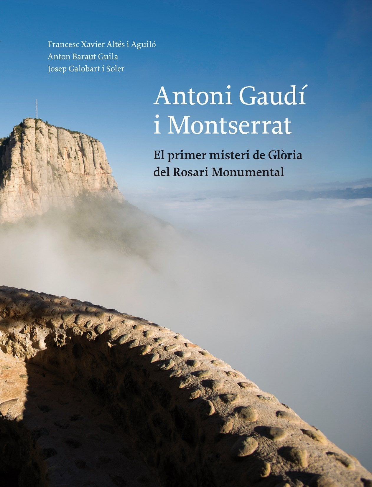 Antoni Gaudí i Montserrat: El primer misteri de Glòria del Rosari Monumental (Vària, Band 312) Books
