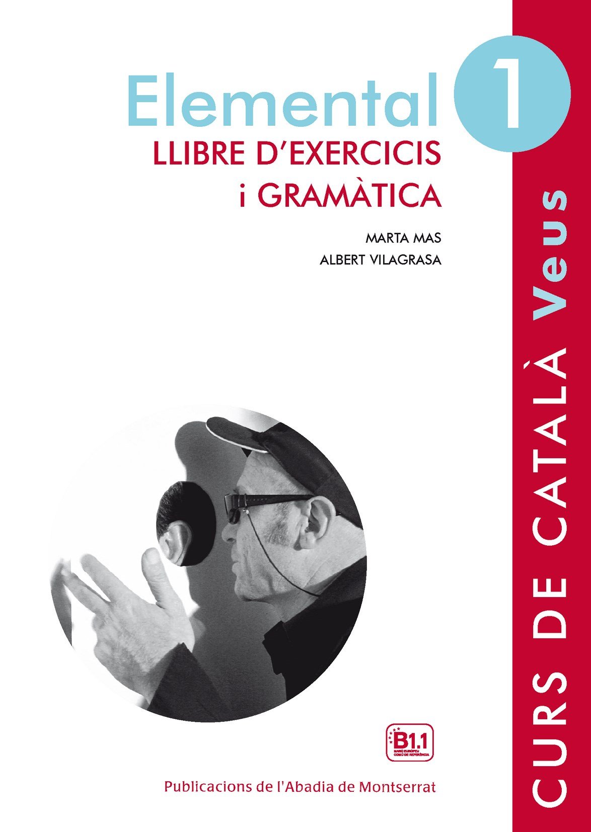 Veus, Elemental, nivell 1. Llibre d'exercicis i gramàtica.: Llibre d'Exercisis i Gramatica 1 Foreign Languages ​​& Dictionaries