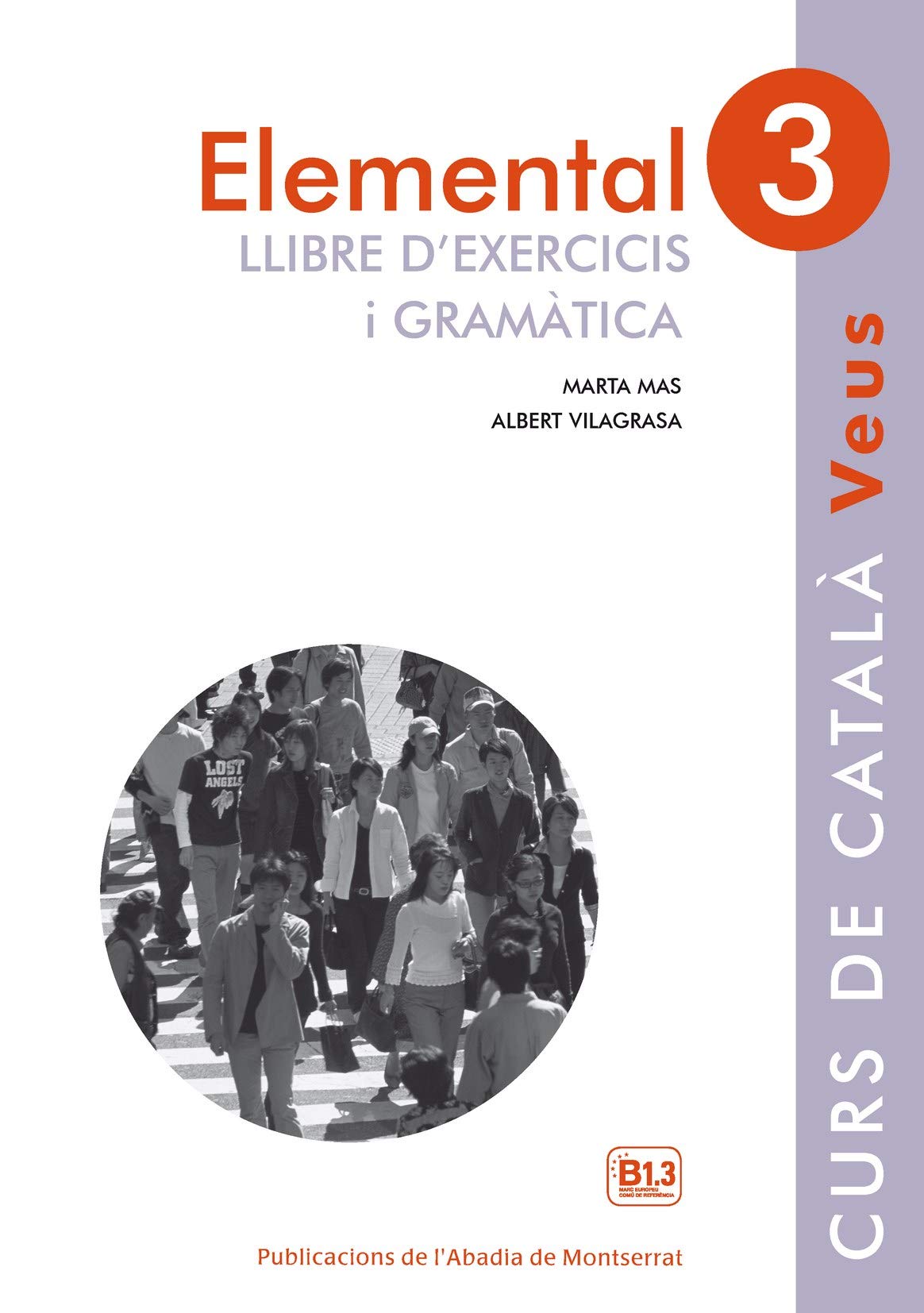 Veus/Curs de Catala: Llibre Alumne 3 book