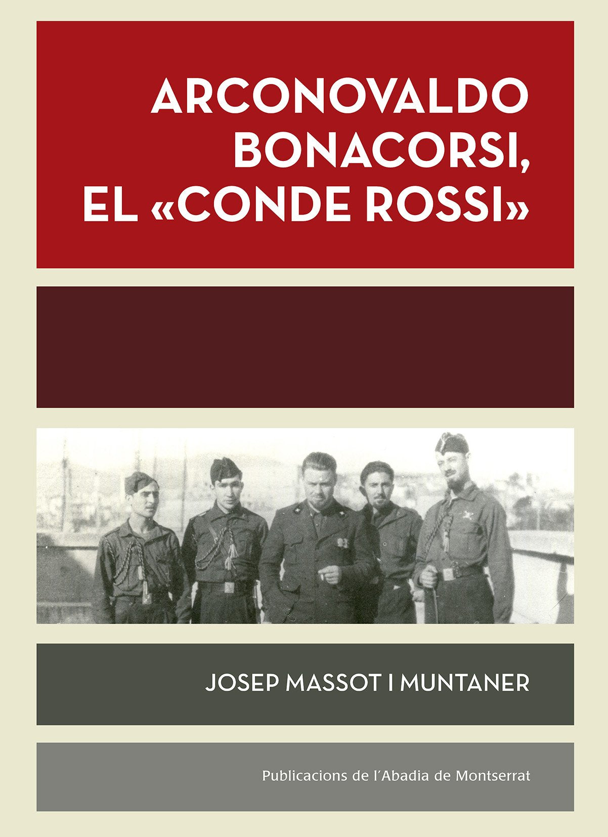 Arconovaldo Bonacorsi, el 'conde Rossi' : Mallorca, agost-desembre 1936. Màlaga, gener-febrer 1937 Social Sciences