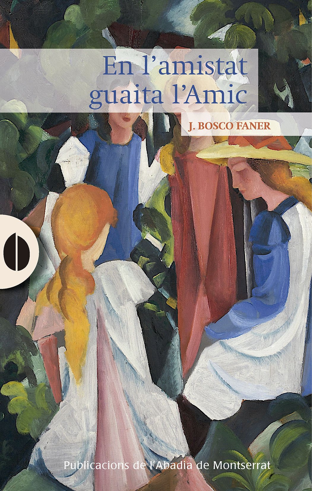 En l'amistat guaita l'amic (El gra de blat, Band 233) Religion & Esotericism