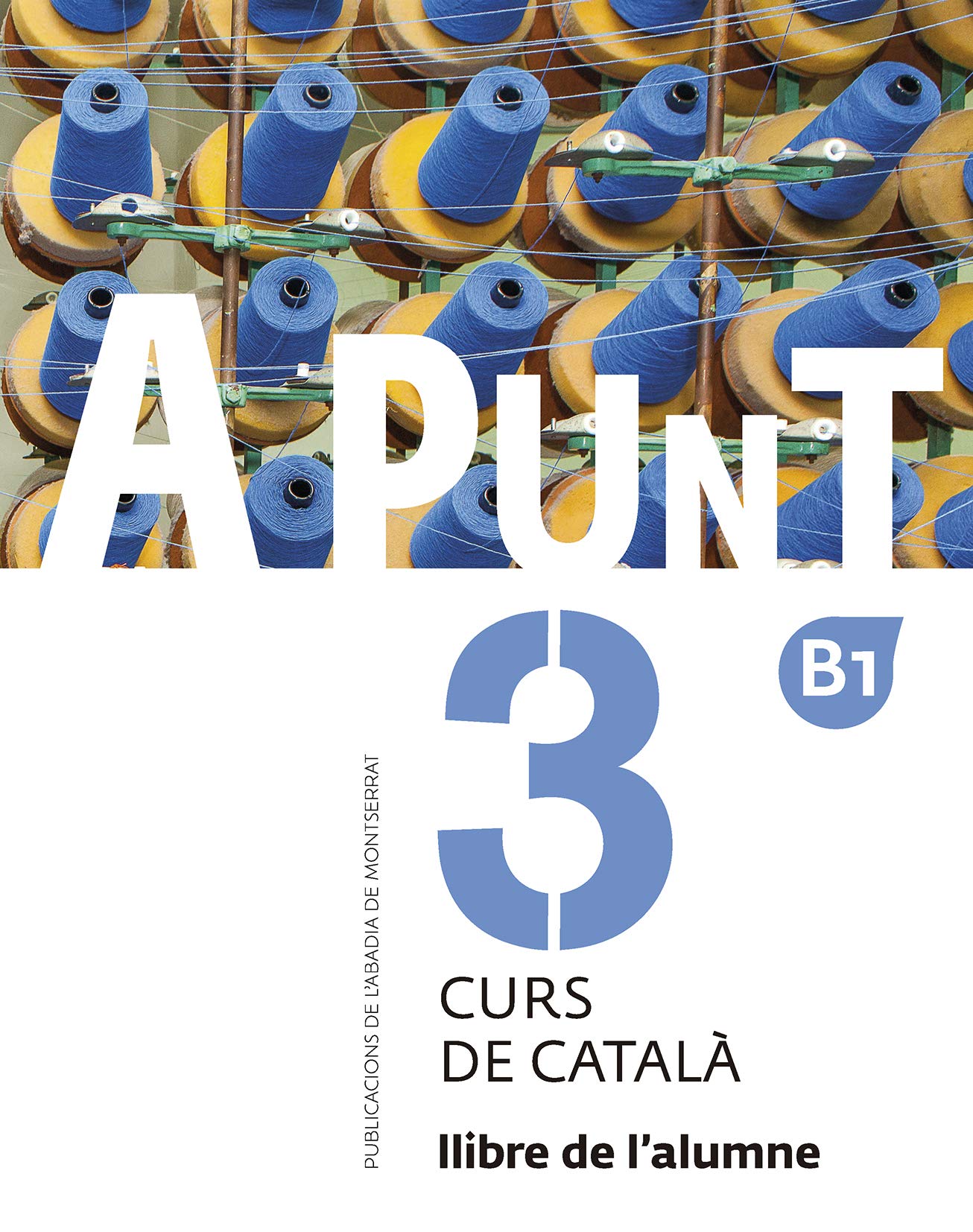 A punt. Curs de català. Llibre de l'alumne, 3 book
