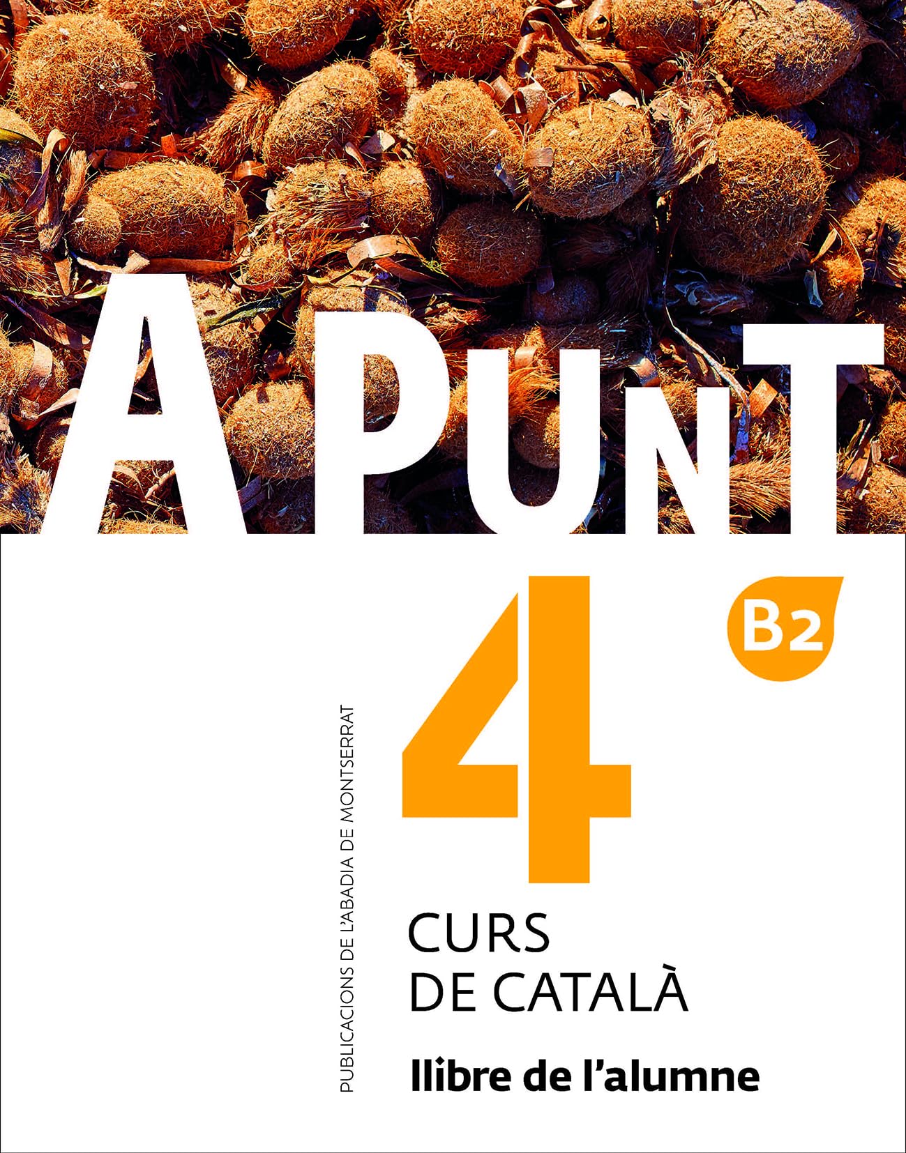 A punt. Curs de català. Llibre de l'alumne, 4 Foreign Languages ​​& Dictionaries