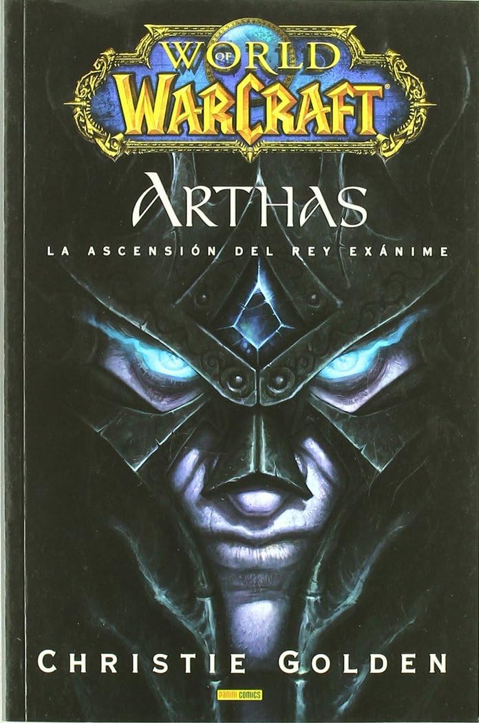 WORLD OF WARCRAFT. ARTHAS. LA ASCENSION DEL REY EXANIME Non-fiction