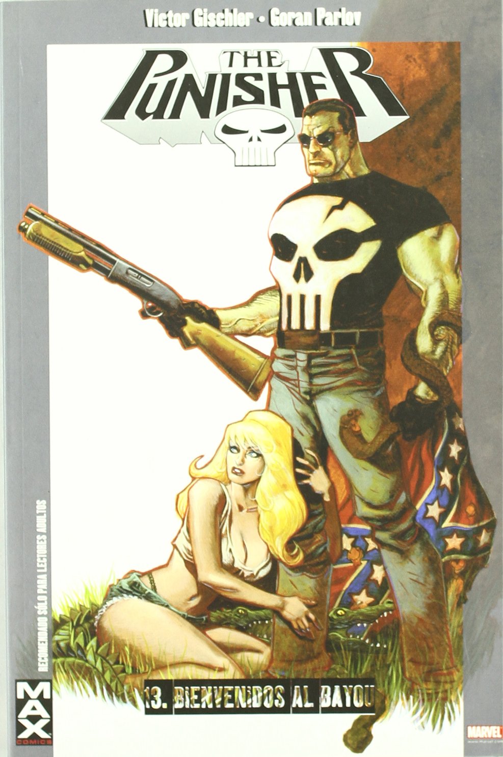 MAX PUNISHER 13. BIENVENIDO A BAYOU MARVEL MAX book