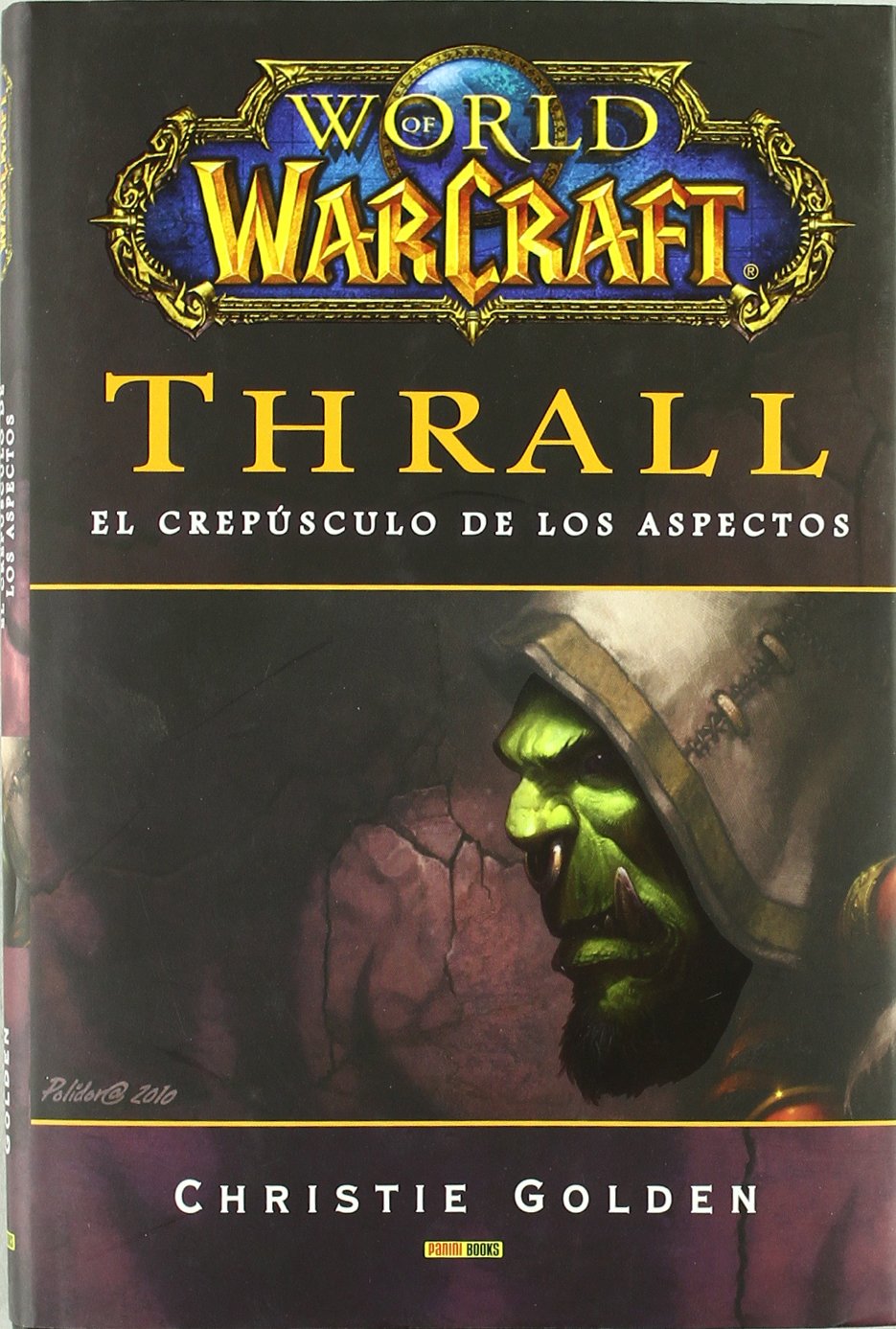 WORLD OF WARCRAFT: THRALL (EL CREPUSCULO DE LOS ASPECTOS) Non-fiction